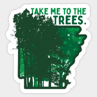 Take Me to the Trees Sticker